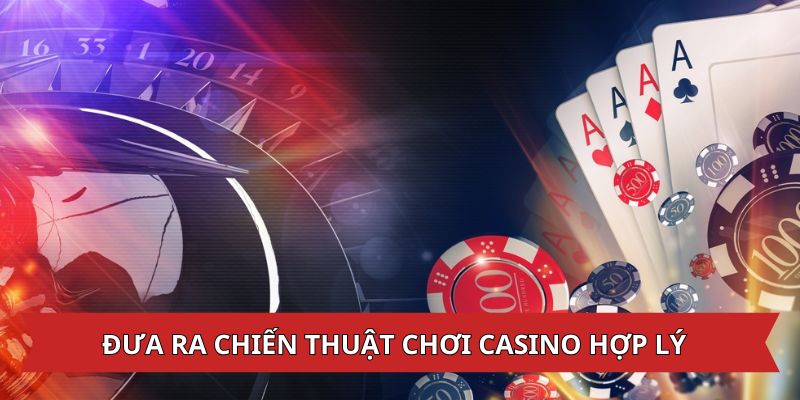 Cần đưa ra chiến thuật chơi game casino 789Win thông minh