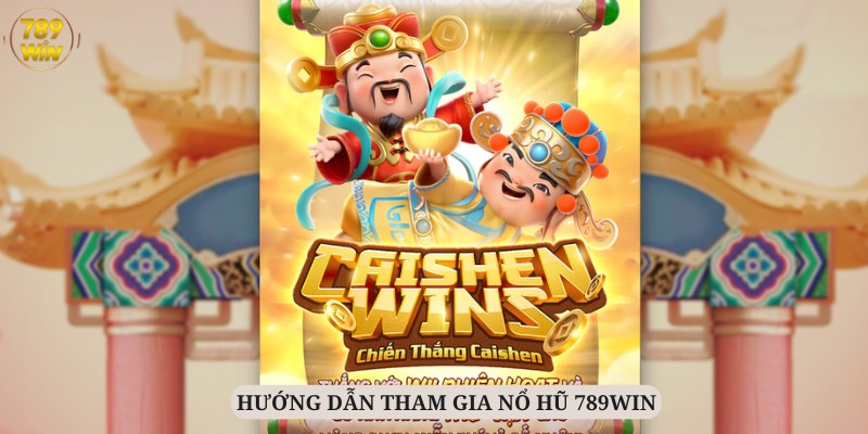 Hội viên có thể dễ dàng tham gia Nổ hũ 789Win qua 4 bước hướng dẫn